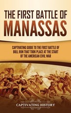 The First Battle of Manassas