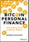 Bitcoin Personal Finance: Build Wealth in a Digita l World