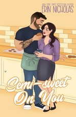 Semi-Sweet On You (Illustrated Edition)