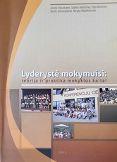 Lyderystė mokymuisi: teorija ir praktika mokyklos kaitai