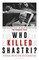 Who Killed Shastri?