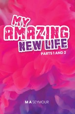 My Amazing New Life Parts 1 & 2