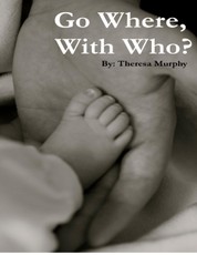 Go Where, With Who?