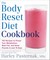 The Body Reset Diet Cookbook