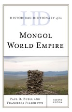 Historical Dictionary of the Mongol World Empire