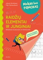 Mokas bus pirmokas. Raidžių elementai ir junginiai