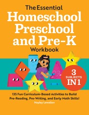 The Essential Homeschool Preschool and Pre-K Workbook