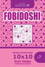 Sudoku Fobidoshi - 200 Easy to Medium Puzzles 10x10 (Volume 7)