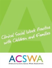 Clinical Social Work Practice with Children and Families