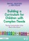 Building a Curriculum for Children with Complex Needs
