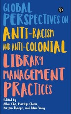 Global Perspectives on Anti-Racism and Anti-Colonial Library Management Practices