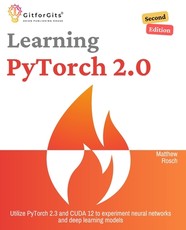 Learning PyTorch 2.0, Second Edition