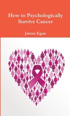 How to Psychologically Survive Cancer