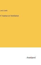 A Treatise on Ventilation