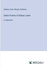 Select Poems of Sidney Lanier