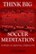 Soccer Meditation- Power of Mental Strength