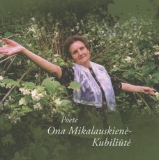 Poetė Ona Mikalauskienė-Kubiliūtė