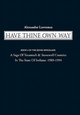 Have Thine Own Way