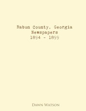 Rabun County, Georgia, Newspapers, 1894 - 1899