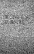 Responding to the Supernatural Suddenlies of God