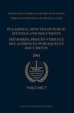 Pleadings, Minutes of Public Sittings and Documents / MÃ©moires, ProcÃ¨s-Verbaux Des Audiences Publiques Et Documents, Volume 7 (2001)