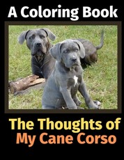 The Thoughts of My Cane Corso