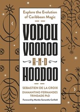 Vodou, Voodoo, and Hoodoo
