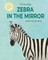 Zebra in the Mirror