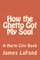 How the Ghetto Got My Soul