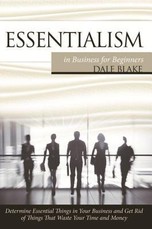 Essentialism in Business For Beginners