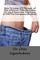How To Lose 23 Pounds of Fat Without Torture Diets Or Hard Exercise And Keep It Off(The Compass Method)