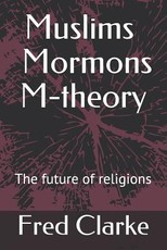 Muslims Mormons M-theory