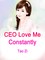 CEO, Love Me Constantly