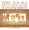They Did All the Dirty Work in Ancient Greece: Slaves and Soldiers - Ancient History Illustrated | Children's Ancient History