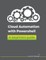 Cloud Automation with Powershell