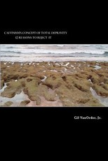 Calvinism's Concept of Total Depravity
