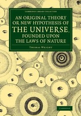 An Original Theory or New Hypothesis of the Universe, Founded Upon the Laws of Nature