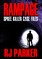 Rampage Spree Killer Case Files