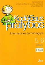 Kodėlčiaus pratybos. Informacinės technologijos 5-6 kl. I dalis Kodėlčiaus pratybos. Informacinės technologijos 5-6 kl. I dalis
