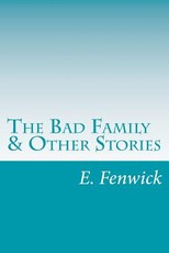 The Bad Family & Other Stories