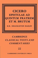 Cicero: Epistulae Ad Quintum Fratrem Et M. Brutum