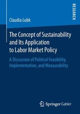 The Concept of Sustainability and Its Application to Labor Market Policy
