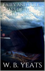 Fairy and Folk Tales of the Irish Peasantry