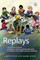 Replays