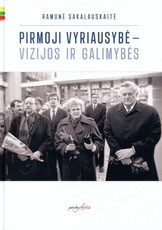 Pirmoji vyriausybė – vizijos ir galimybės