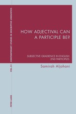 How adjectival can a participle be?; Subsective Gradience in English 2nd Participles