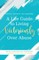 A Life Guide to Living Victoriously Over Abuse