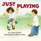 Just Playing