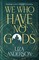 We Who Have No Gods