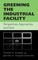 Greening the Industrial Facility